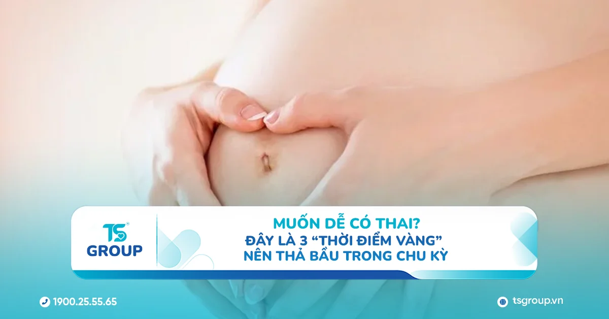 Muốn dễ có thai? Đây là 3 “thời điểm vàng” nên thả bầu trong chu kỳ