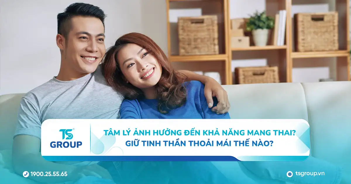 Tâm lý ảnh hưởng đến khả năng mang thai? Giữ tinh thần thoải mái thế nào?