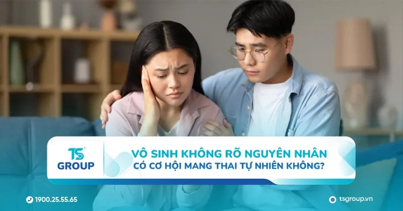 Vô sinh không rõ nguyên nhân – Có cơ hội mang thai tự nhiên không?