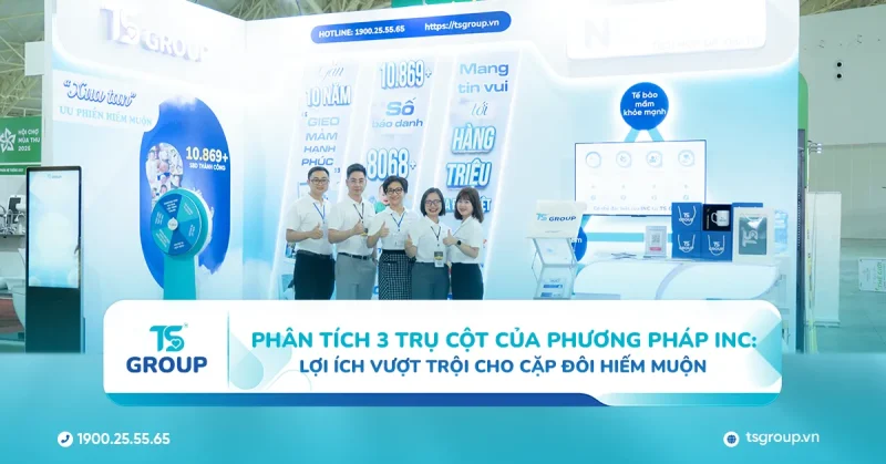 Phân tích 3 trụ cột của phương pháp INC Lợi ích vượt trội cho cặp đôi hiếm muộn