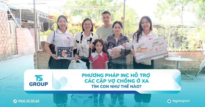 Phương pháp INC hỗ trợ các cặp vợ chồng ở xa tìm con như thế nào?